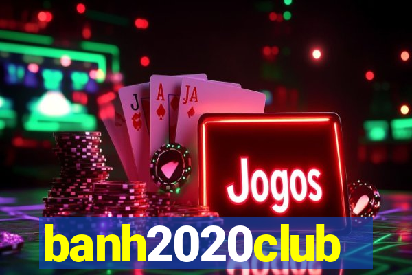 banh2020club