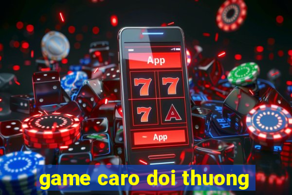 game caro doi thuong