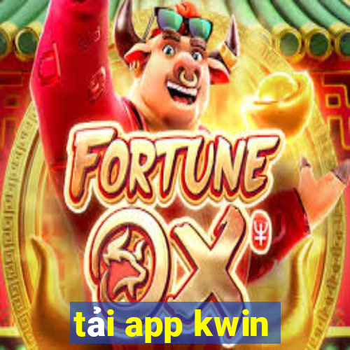 tải app kwin