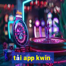 tải app kwin