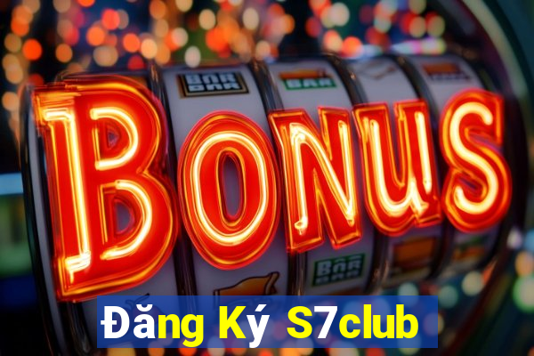 Đăng Ký S7club