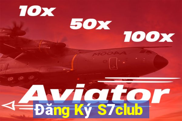 Đăng Ký S7club