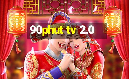 90phut tv 2.0