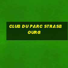 club du parc strasbourg