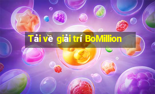 Tải về giải trí BoMillion