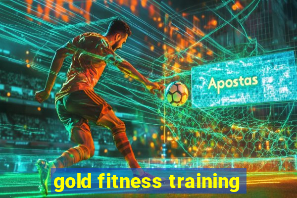 gold fitness training