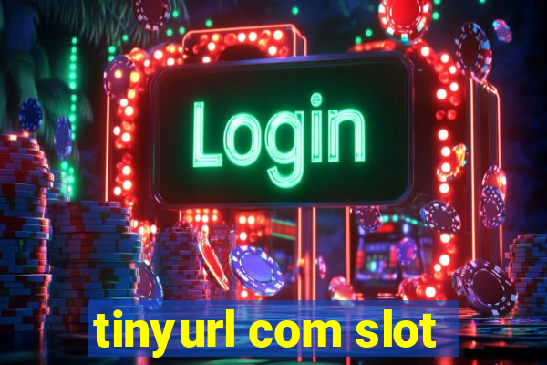 tinyurl com slot