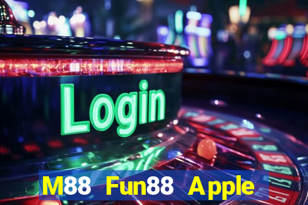 M88 Fun88 Apple đỉnh cao