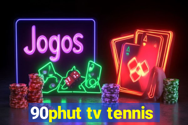 90phut tv tennis