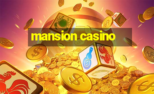 mansion casino