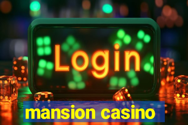 mansion casino