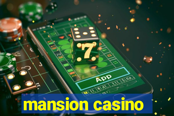 mansion casino