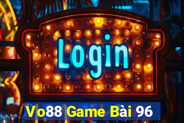 Vo88 Game Bài 96