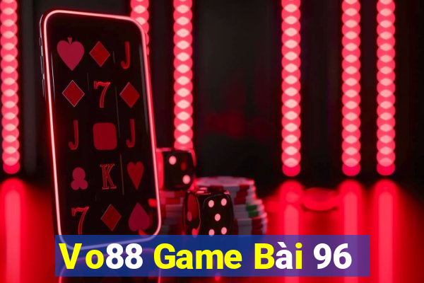 Vo88 Game Bài 96