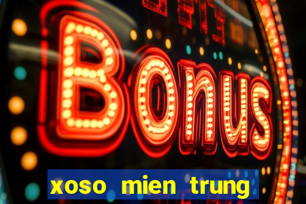 xoso mien trung hom nay