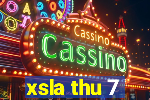 xsla thu 7