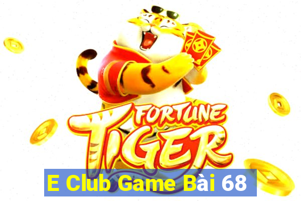 E Club Game Bài 68