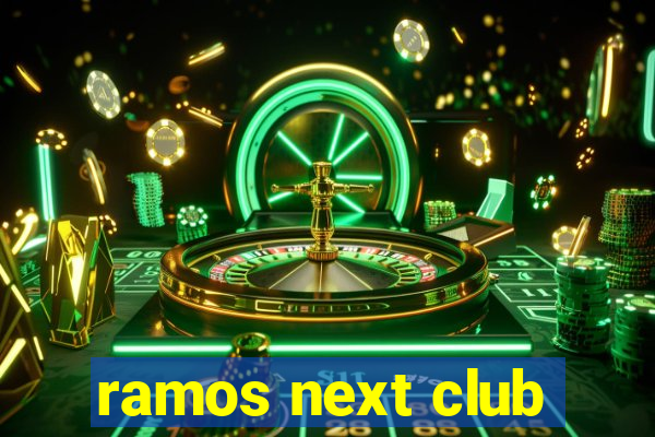 ramos next club