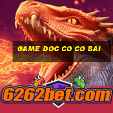 game doc co co bai