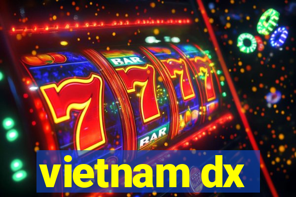 vietnam dx