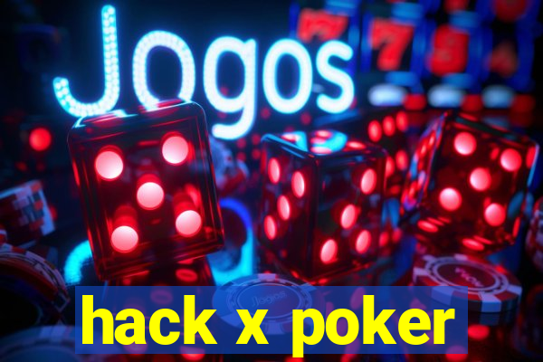 hack x poker