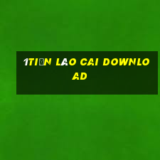 1tiền Lào Cai Download