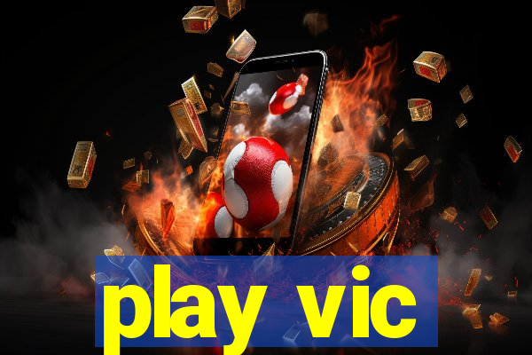 play vic