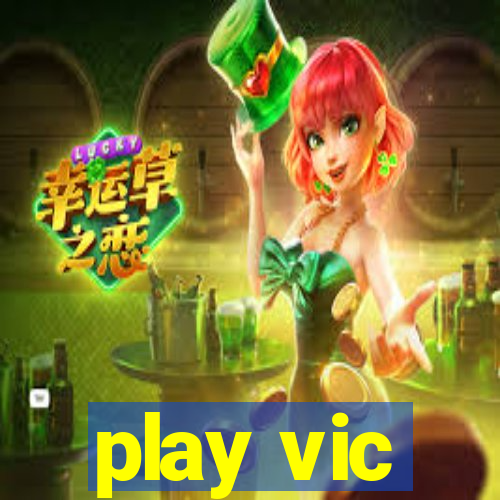 play vic