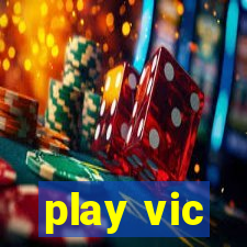 play vic