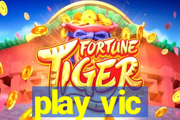 play vic