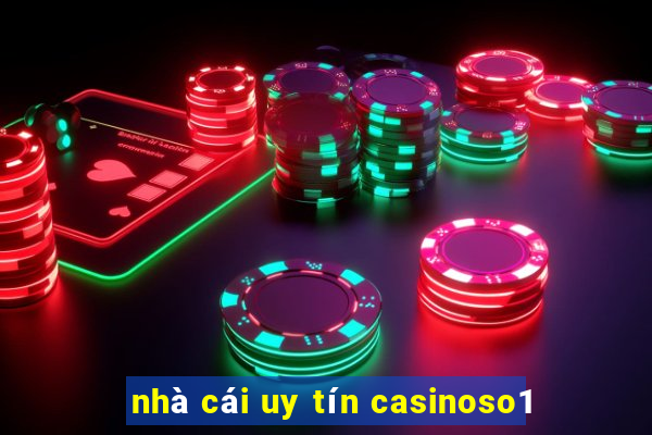 nhà cái uy tín casinoso1