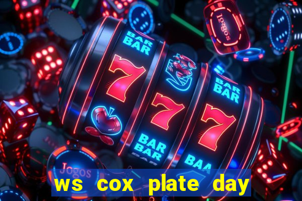 ws cox plate day bet on