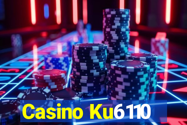 Casino Ku6110