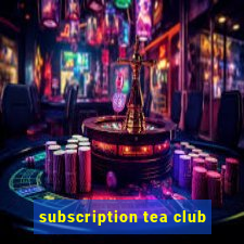 subscription tea club