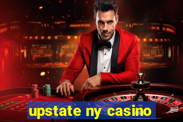 upstate ny casino