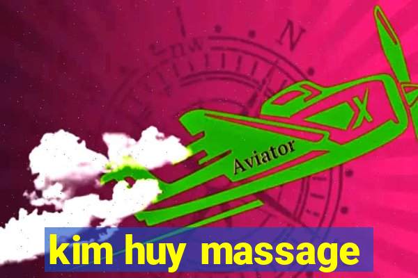 kim huy massage