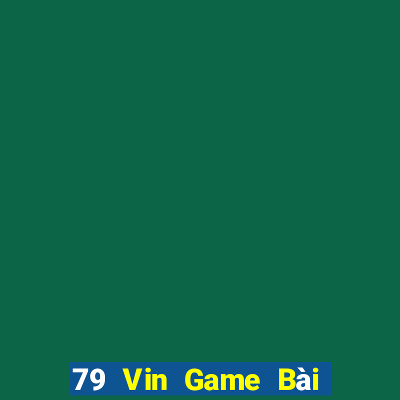 79 Vin Game Bài Chơi Với Bạn Bè