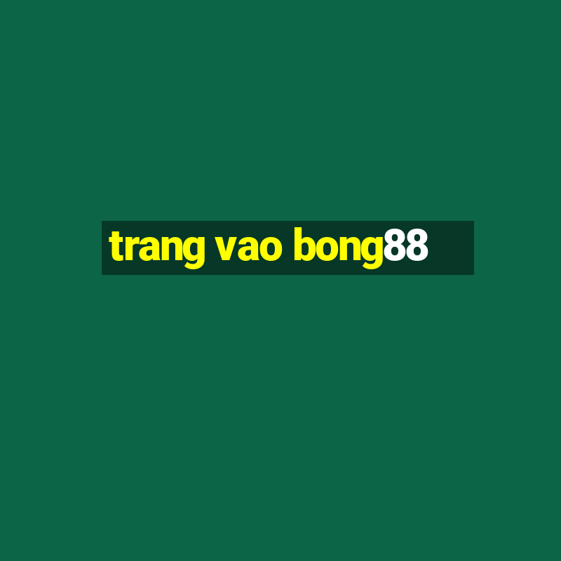 trang vao bong88