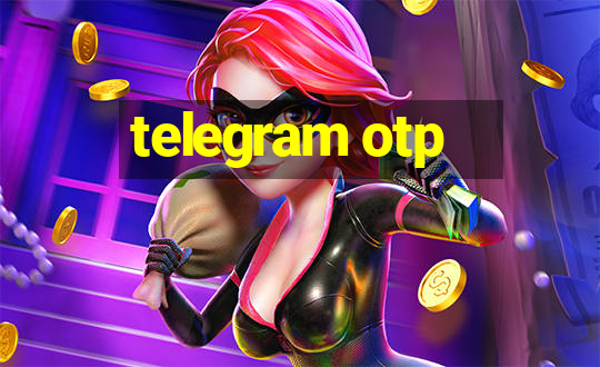 telegram otp