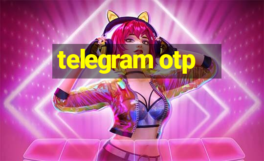 telegram otp