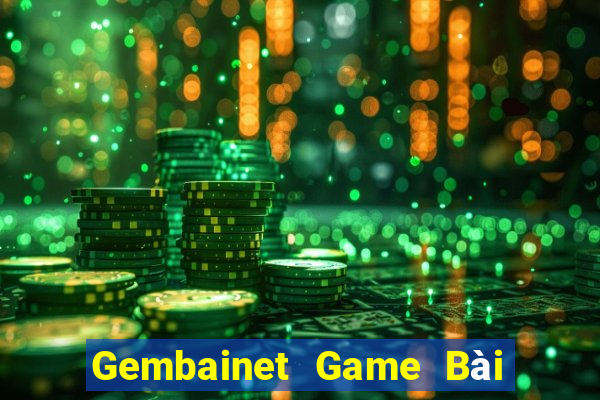 Gembainet Game Bài Chơi Với Bạn Bè