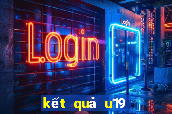 kết quả u19 trung quốc