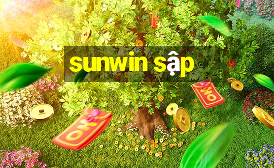 sunwin sập