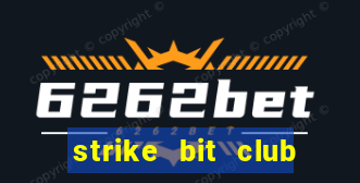 strike bit club lừa đảo