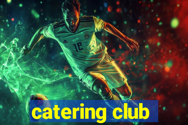 catering club