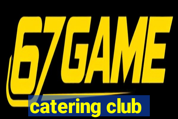 catering club