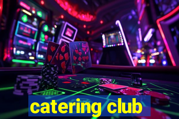 catering club