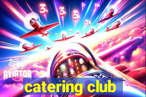 catering club