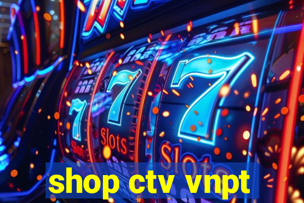 shop ctv vnpt