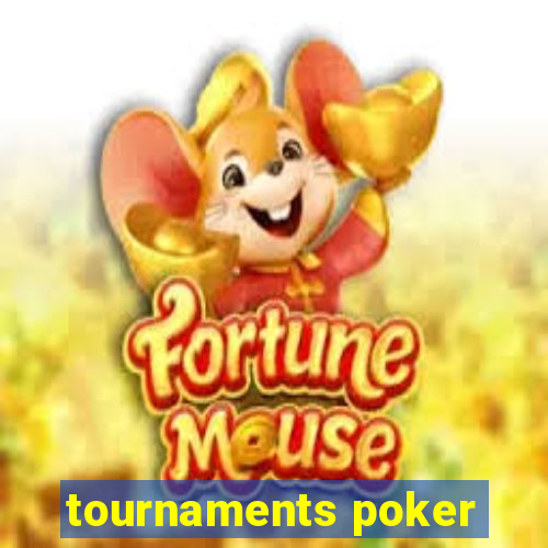 tournaments poker